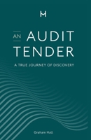 An Audit Tender: A True Journey of Discovery 1838339566 Book Cover