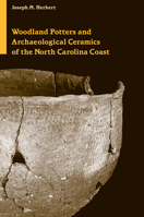 Woodland Potters and Archaeological Ceramics of the North Carolina Coast 0817355170 Book Cover