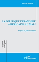 La politique étrangère américaine au Mali 2140486668 Book Cover