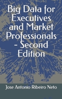 Big Data para Executivos e Profissionais de Mercado - Primeira Edição (Portuguese Edition) 1709618159 Book Cover