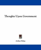 Thoughts Upon Government 1163093068 Book Cover