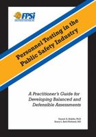 Personnel Testing in the Public Safety Industry: A Handbook for Developing and Validating Balanced and Defensible Assessments 0741496860 Book Cover