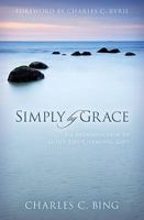 Simply by Grace: An Introduction to God's Life-Changing Gift 0825423031 Book Cover