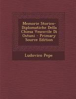 Memorie Storico-Diplomatiche Della Chiesa Vescovile Di Ostuni 1289400954 Book Cover