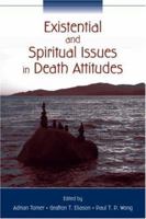 Existential and Spiritual Issues in Death Attitudes 0805852727 Book Cover