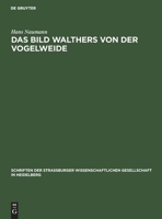 Das Bild Walthers Von Der Vogelweide 3111184668 Book Cover