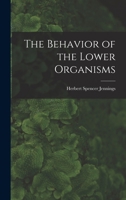 Behavior of the lower organisms 1015695779 Book Cover