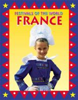 France (Festivals of the World) 0836820037 Book Cover