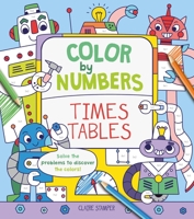 Color by Numbers: Times Tables 1788285166 Book Cover