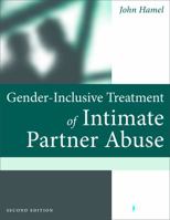 Gender-Inclusive Treatment of Intimate Partner Abuse: A Comprehensive Approach (Springer Series on Family Violence) 0826118739 Book Cover