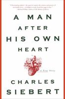 A Man After His Own Heart: A True Story 0609802607 Book Cover