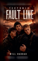 Tectonic: Fault Line (Tectonic Trilogy) B0HHJ172V9 Book Cover