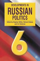 Developments in Russian Politics 1403936692 Book Cover