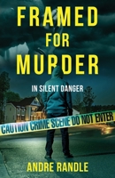 Framed for Murder: In Silent Danger 163988985X Book Cover
