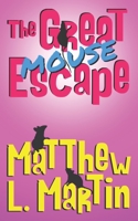 The Great Mouse Escape B08LNLCRS9 Book Cover