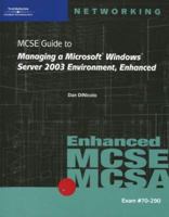 70-290: MCSE Guide to Managing a Microsoft Windows Server 2003 Environment, Enhanced 0619217529 Book Cover