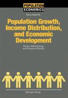 Population Growth, Income Distribution, and Economic Development: Theory, Methodology, and Empirical Results 3642785735 Book Cover