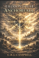The Eilodon Cycle - Anchorfall B0G7J4N1BL Book Cover
