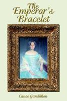 The Emperor's Bracelet 0595362052 Book Cover
