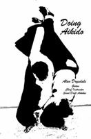 Doing Aikido 0966824407 Book Cover