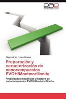 Preparacion y Caracterizacion de Nanocompuestos Evoh/Montmorillonita 3659008249 Book Cover