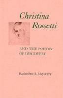 Christina Rossetti and the Poetry of Discovery 0807115290 Book Cover