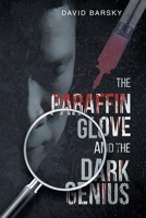 The Paraffin Glove And The Dark Genius 1960197541 Book Cover