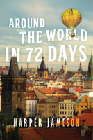 Around the World in 72 Days 1646300440 Book Cover