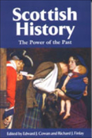 Scottish History: The Power of the Past 0748614206 Book Cover