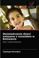 Doświadczenia dzieci związane z rozwodem w Botswanie 620323530X Book Cover