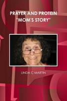 PRAYER AND PROTEIN "MOM'S STORY" 1300719702 Book Cover