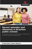 Recess episodes and dilemmas in Brazilian public schools 6202417390 Book Cover
