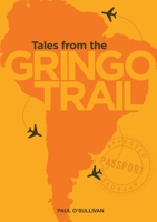 Tales from the Gringo Trail 0244421382 Book Cover