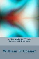 A Tremble in Time: Autumnal Equinox 1481892436 Book Cover