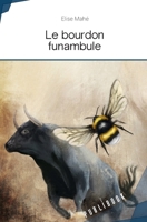Le bourdon funambule (French Edition) 2342146973 Book Cover