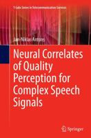 Neural Correlates of Quality Perception for Complex Speech Signals 3319155202 Book Cover