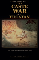 The Caste War of Yucatán B0HGK764RD Book Cover