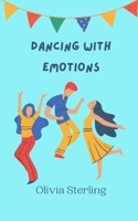 Dancing with Emotions 9916888477 Book Cover