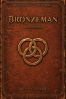 Bronzeman : Volume 3 of the Ruach Saga 1970604166 Book Cover