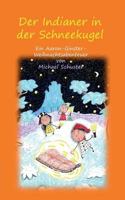 Der Indianer in der Schneekugel: Ein Aaron-Ginster-Weihnachtsabenteuer 374815027X Book Cover