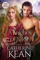 A Knight's Desire: Large Print Edition B0B7QP8T1C Book Cover