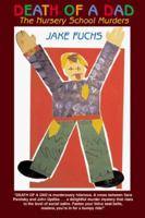 Death of a Dad: The Nursery School Murders 0887391591 Book Cover