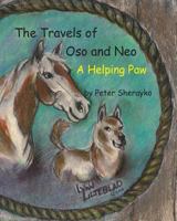 The Travels of Oso and Neo: A Helping Paw 1490941320 Book Cover
