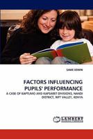 Factors Influencing Pupils' Performance 3844331263 Book Cover