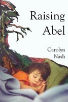 Raising Abel 1466499265 Book Cover