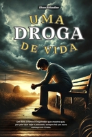 Uma droga de vida (Portuguese Edition) B0F1KTCPXC Book Cover