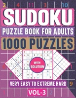 1000 Very Easy to Extreme Hard Sudoku Puzzle Book for Adults: The Ultimate 6 Levels Sudoku Puzzle Activity Book with Solutions B08VYR28H6 Book Cover