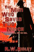 The Man Who Saved Two Notch 097920674X Book Cover