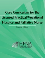 Core Curriculum for the Licensed Practical/Vocational Hospice and Palliative Nurse 0757579639 Book Cover