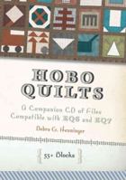 Hobo Quilts - A Companion CD of Files Compatible with Eq6 and Eq7: 55+ Original Blocks Based on the Secret Language of Riding the Rails 1440214492 Book Cover